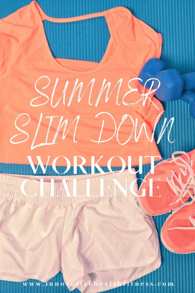 Summer Slim Down Challenge 
www.innovativehealthfitness.com
https://lmod.go2cloud.org/SF24
#freechallenge
#homeworkout