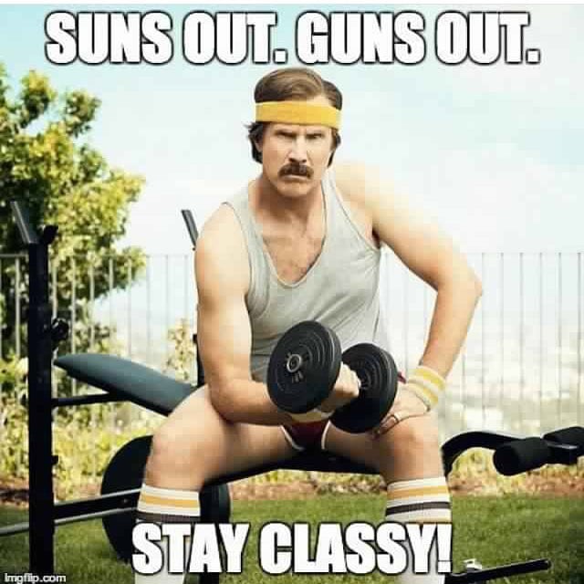 Sun Out Guns Out Stay Classy 
www.innovativehealthfitness.com