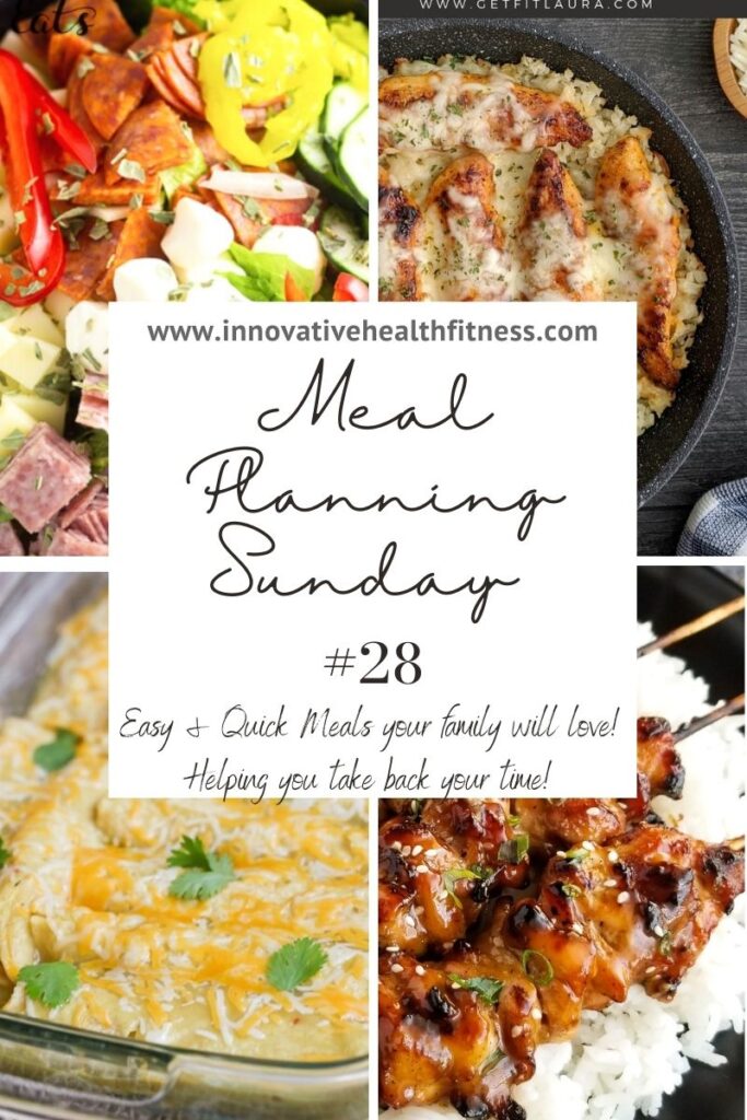 Meal Planning Sunday #28 Easy and quick meals your family will love! Helping you take back your time! www.innovativehealthfitness.com #mealplanning