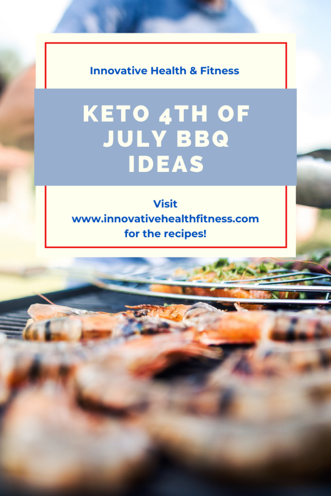 I've put together some Keto 4th of July meal, snack, and beverage ideas! www.innovativehealthfitness.com