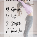 R: Recover E: EAt S: Stretch T: Tune In