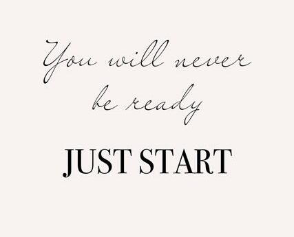 You will never be ready! Just start! l www.innovativehealthfitness.com