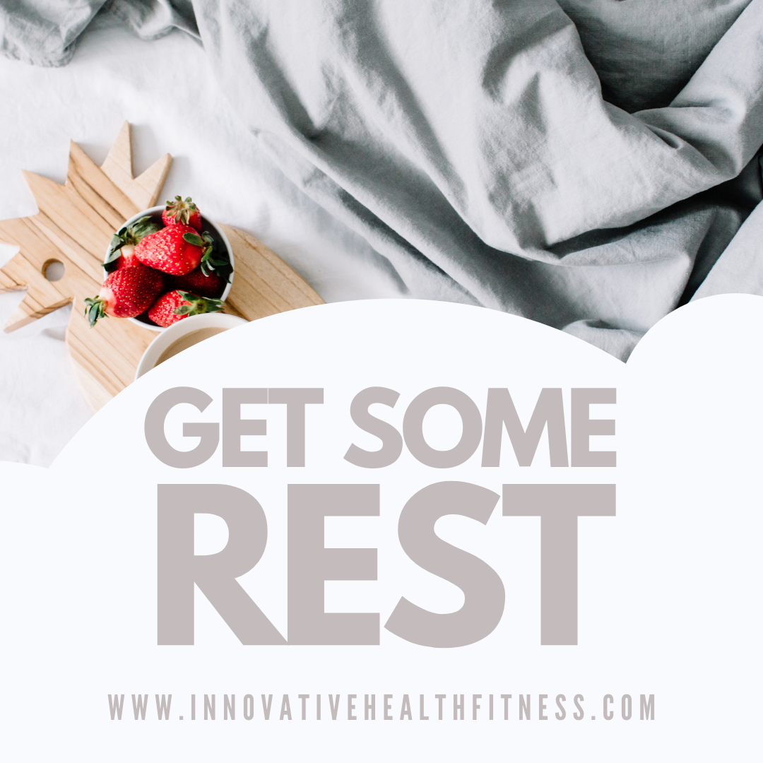 Get Some Rest Sleep tips for a better nights sleep! www.innovativehealthfitness.com