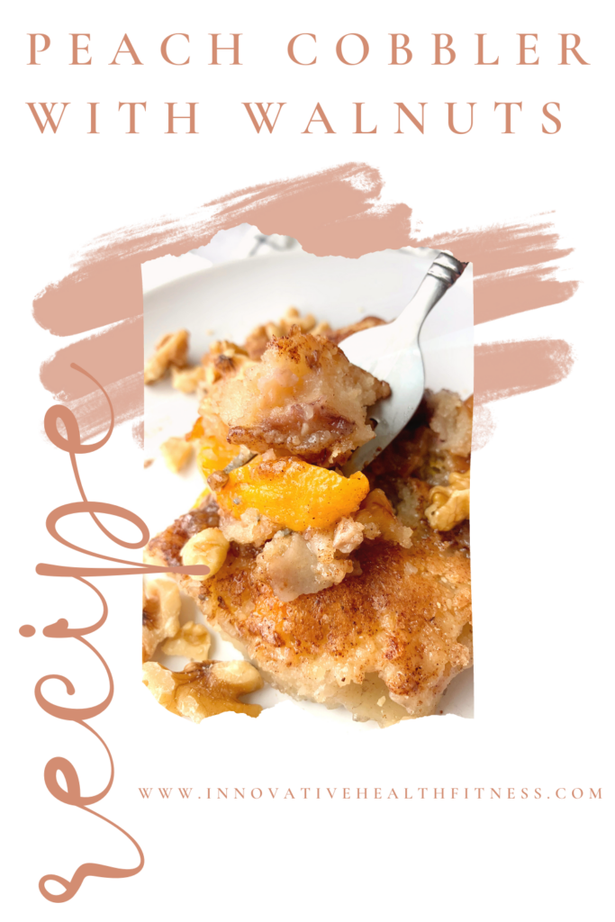 Walnut Peach Cobbler, a sweet and buttery dessert recipe that is loaded with fresh peaches and toasted walnuts. This is a simple and easy dessert to make all in one pan!! www.innovativehealthfitnesscom