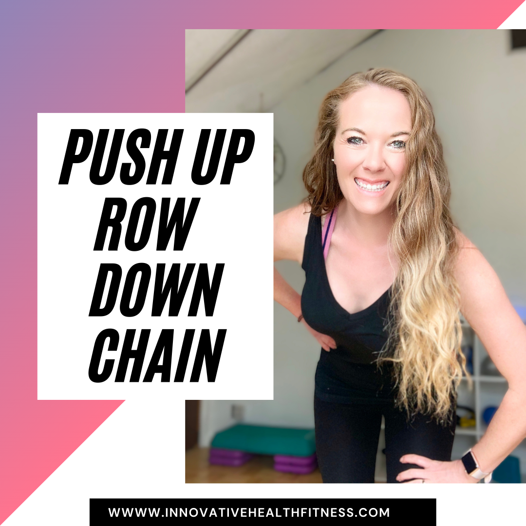 Push Up Row Down Chain www.innovativehealthfitness.com