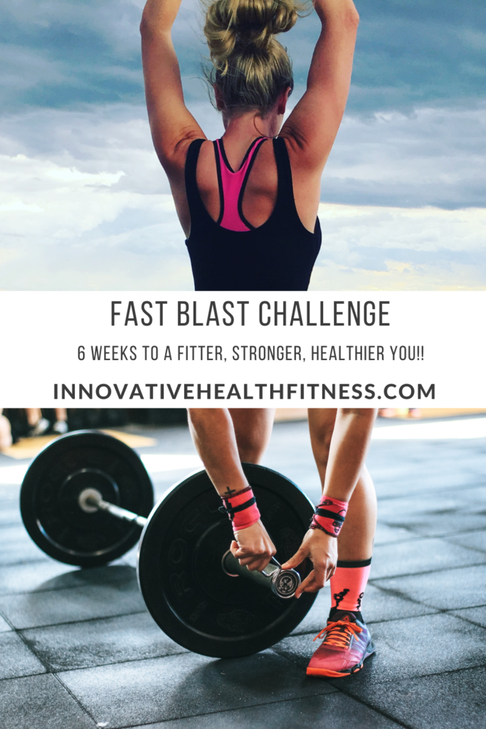 Join my free Fast Blast Challenge www.innovativehealthfitness.com