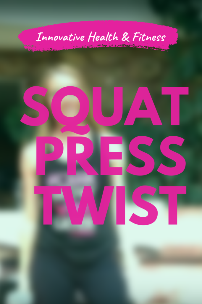 Squat Press Twist https://livesimplywithkristin.com/squat-press-twist/