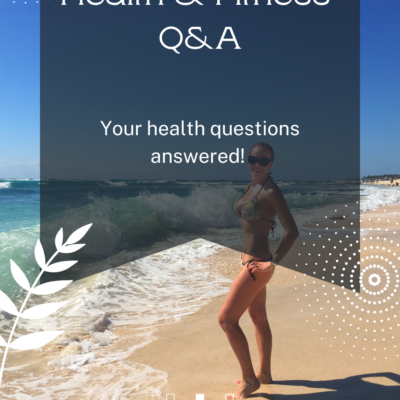 Health & Fitness Questions answered